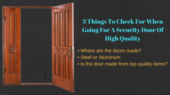 3 Things To Check For When Going For A Security Door Of High Quality